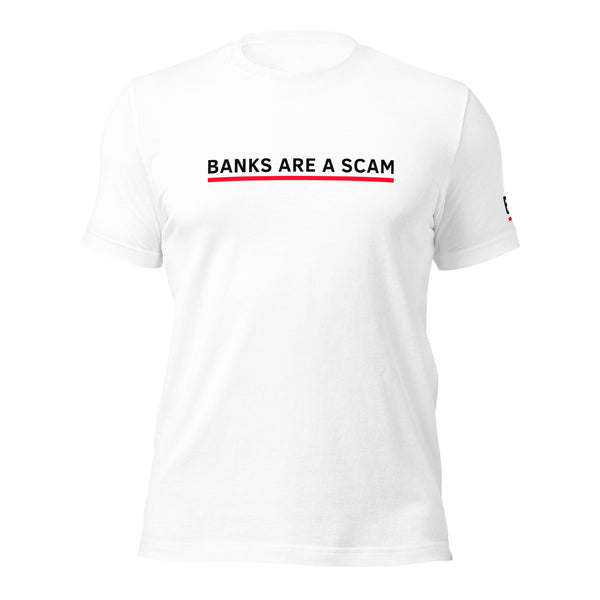 "BANKS ARE A SCAM" (WHITE)